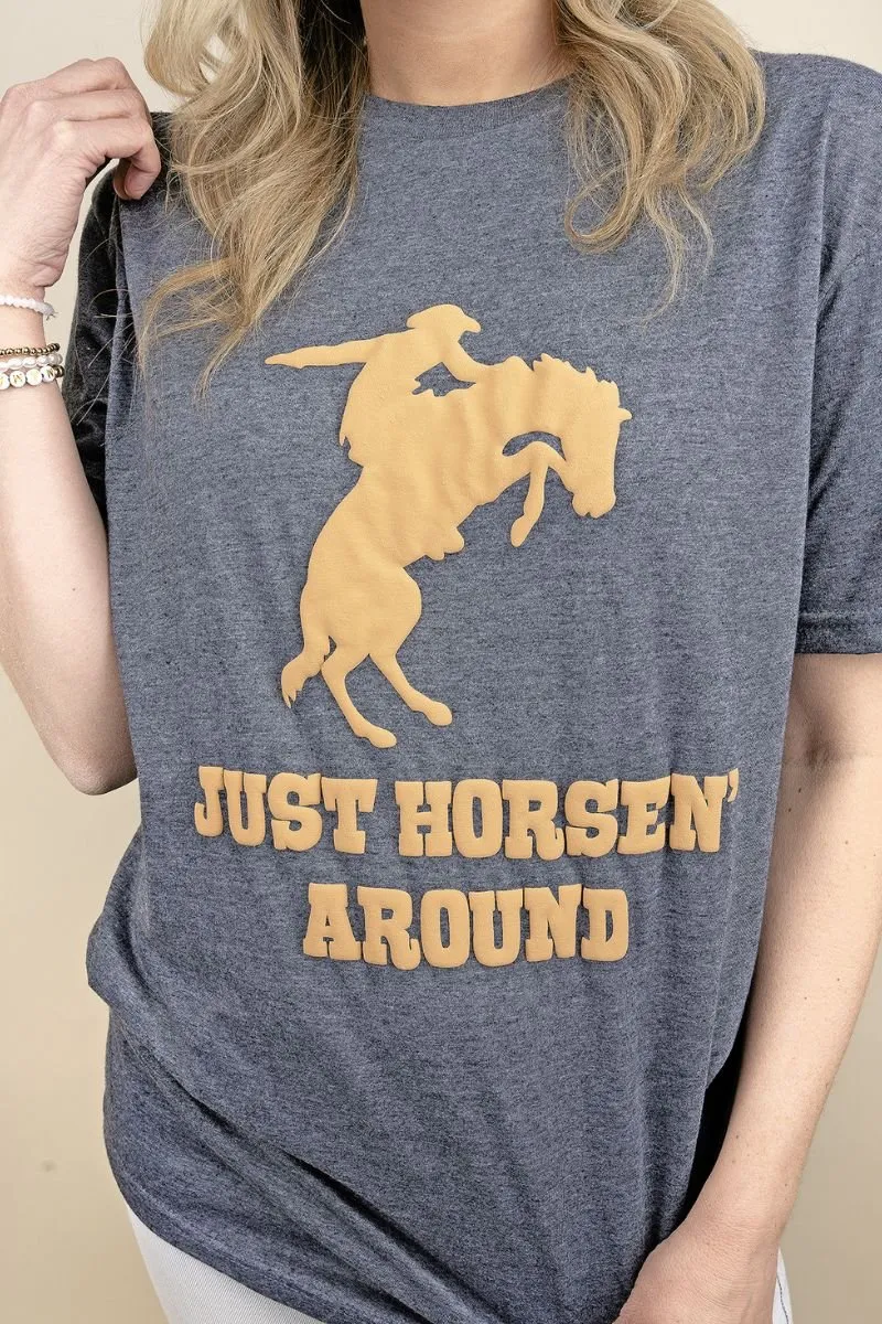 Just Horsen' Around Puff Vinyl Softstyle Adult T-Shirt