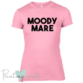 Moody Mare Funny Equestrian T-shirt