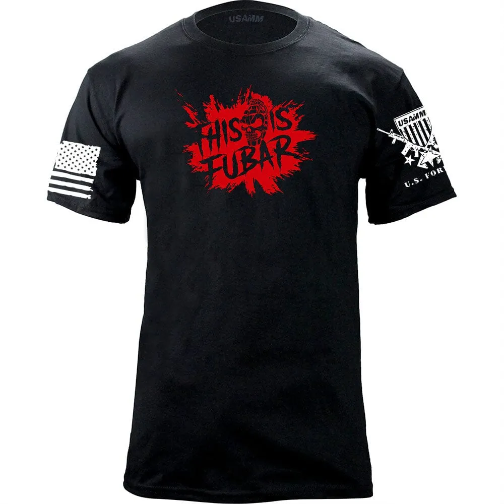 This Is FUBAR Splat T-Shirt