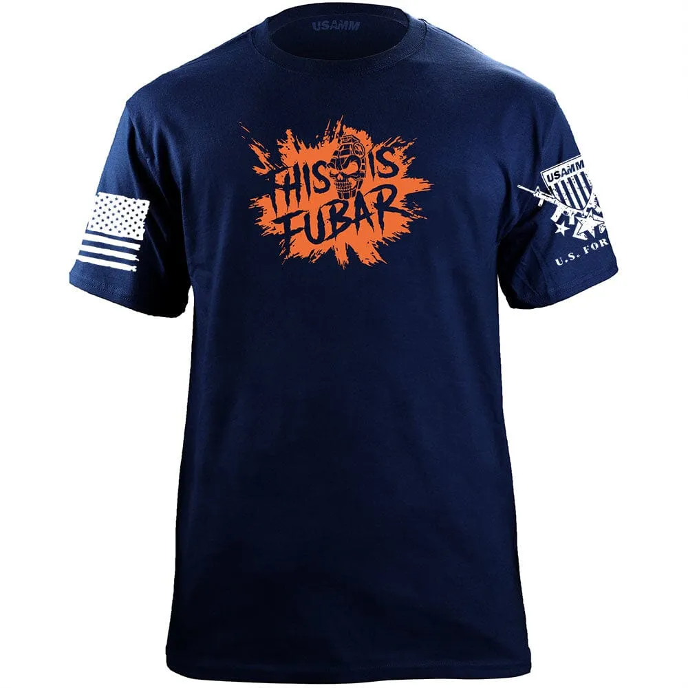 This Is FUBAR Splat T-Shirt