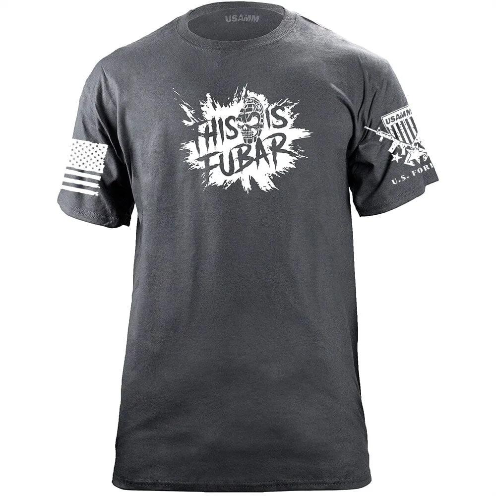 This Is FUBAR Splat T-Shirt