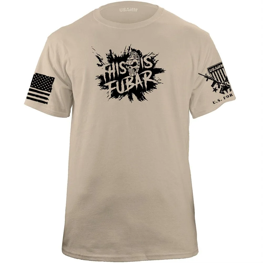 This Is FUBAR Splat T-Shirt