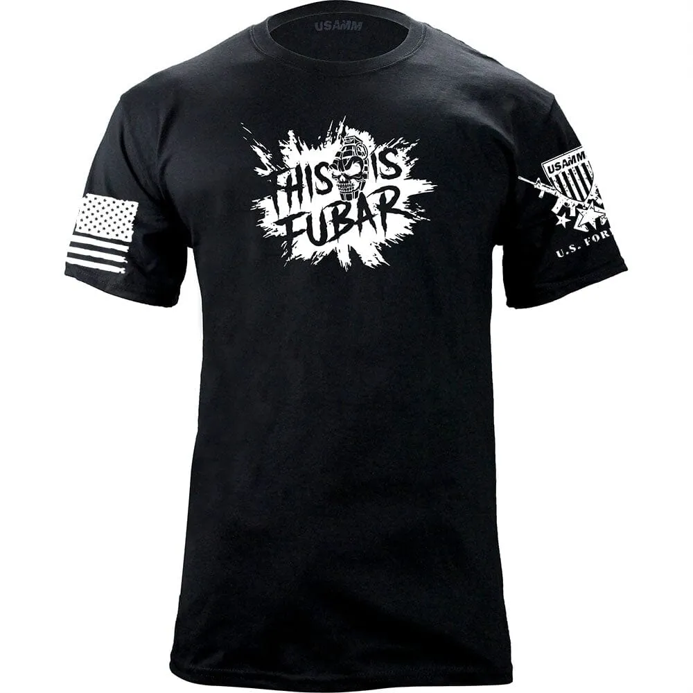 This Is FUBAR Splat T-Shirt