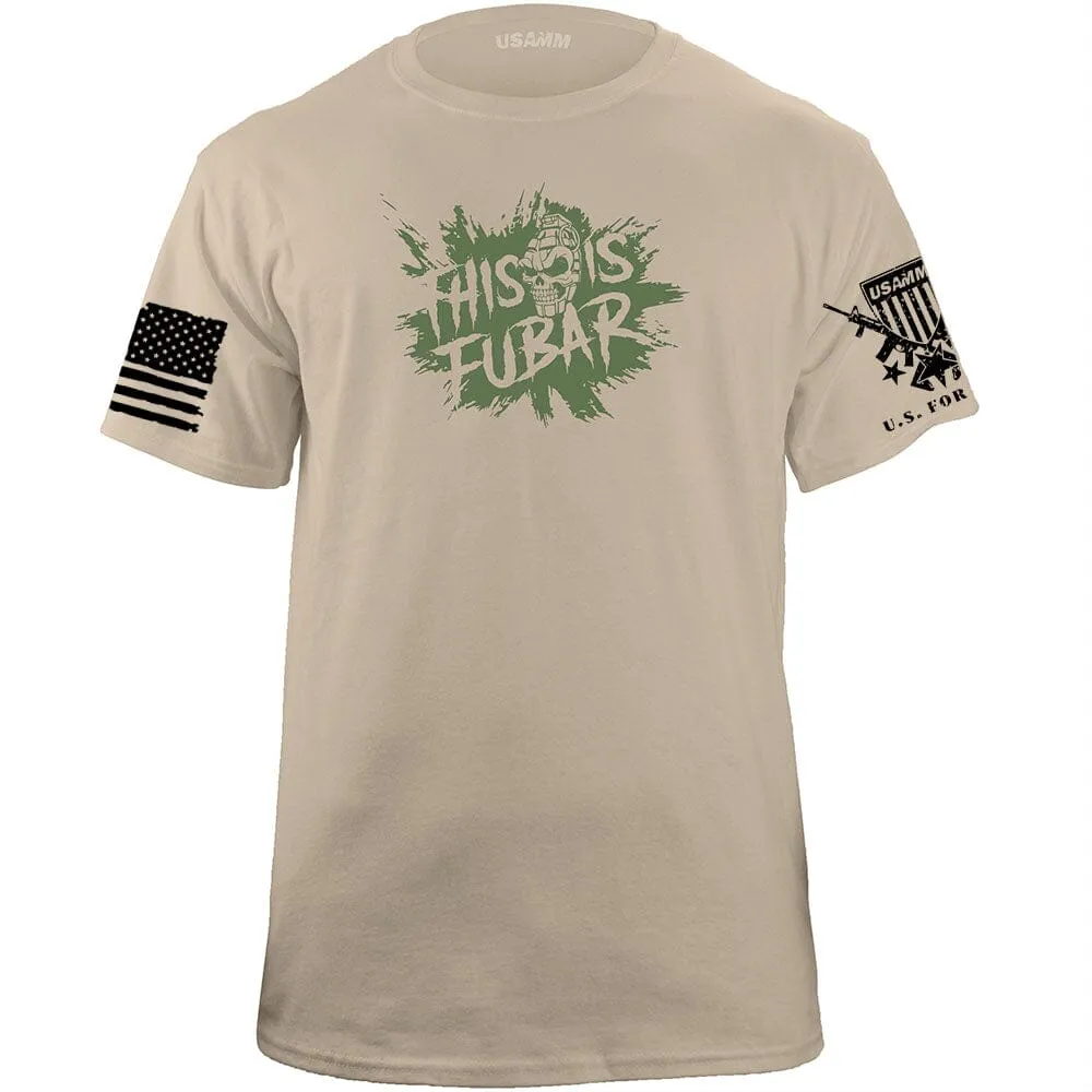 This Is FUBAR Splat T-Shirt